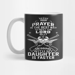 FAther (2) Mess With My Daughter Mug
